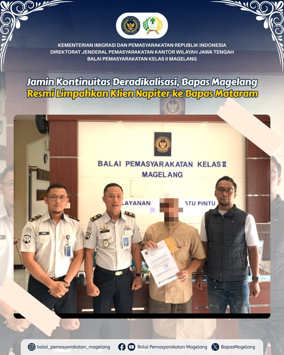 Jamin Kontinuitas Deradikalisasi, Bapas Magelang Resmi Limpahkan Klien Napiter ke Bapas Mataram